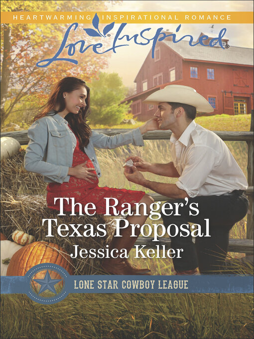 Title details for The Ranger's Texas Proposal by Jessica Keller - Wait list